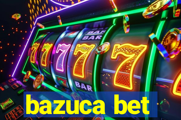 bazuca bet